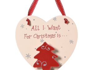 All I Want For Christmas Heart Hanging Sign