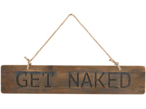 Get Naked Rustic Wooden Message Plaque