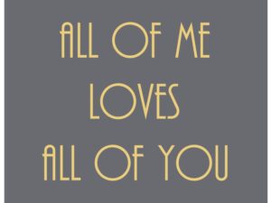 All Of Me Loves All Of You Gold Foil Plaque
