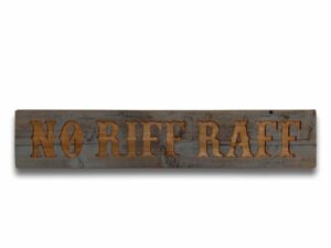 No Riff Raff  Grey Wash Wooden Message Plaque